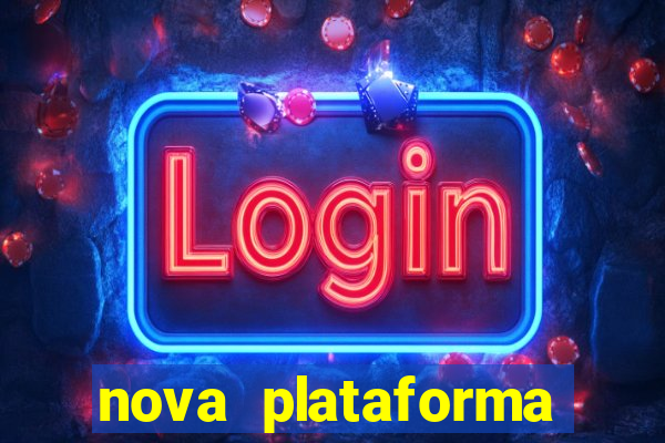 nova plataforma pagando no cadastro cassino